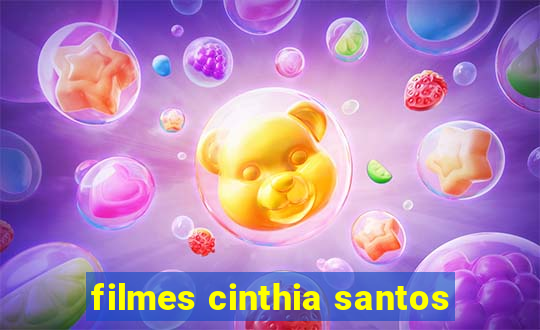 filmes cinthia santos